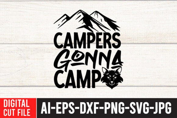 Campers Gonna Camp SVG Cut File: A Graphic Design Asset for T-Shirt Designs
