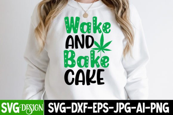 Wake and Bake Cake SVG Cut File for T-Shirt Designs