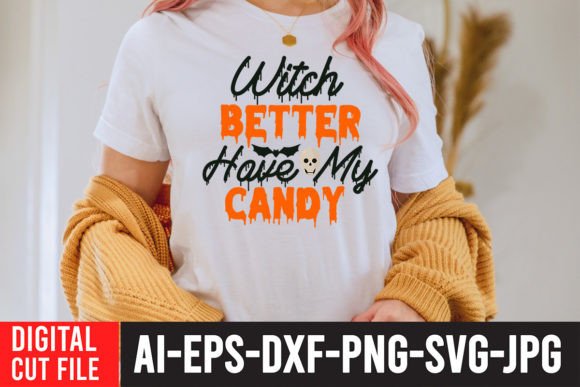 Witch Better Have My Candy SVG Design for T-Shirt Graphics