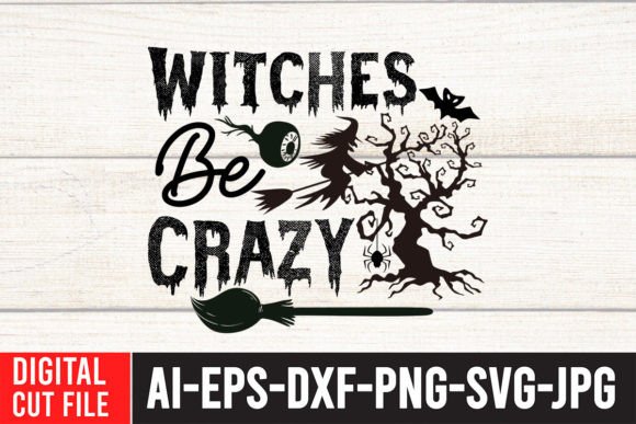 Witches Be Crazy SVG Cut File: A Graphic Designer’s Take on Halloween Marketing
