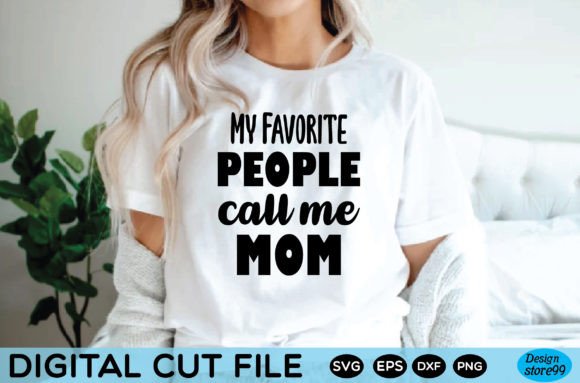 Womens My Favorite People Call Me Mom T for Brand Design